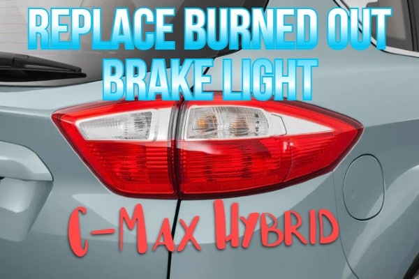 2013 Ford C-Max Hybrid Brake Light Replacement – Easy Steps!