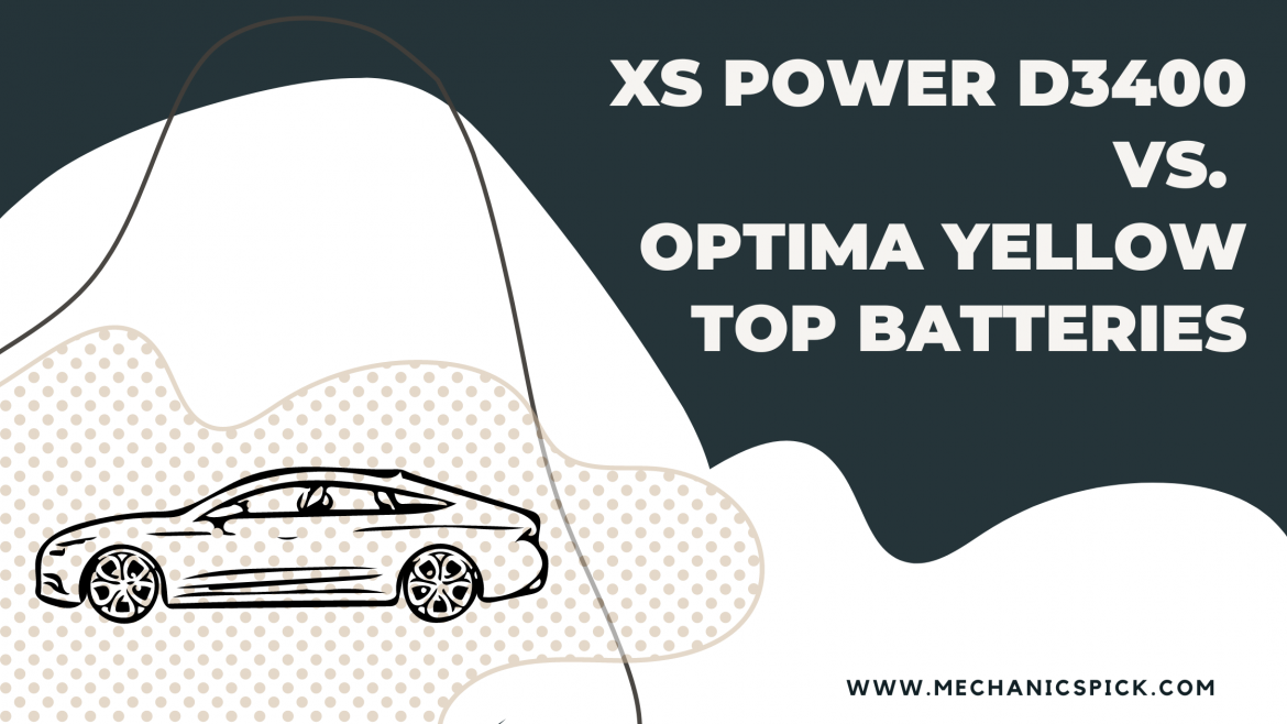 XS Power D3400 vs. OPTIMA Yellow Top Batteries – Ultimate Comparison