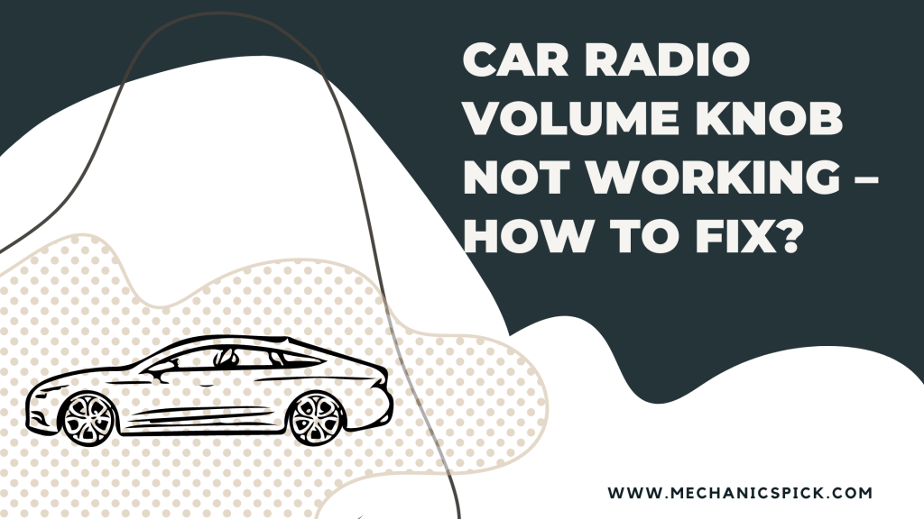 car-radio-volume-knob-not-working-how-to-fix