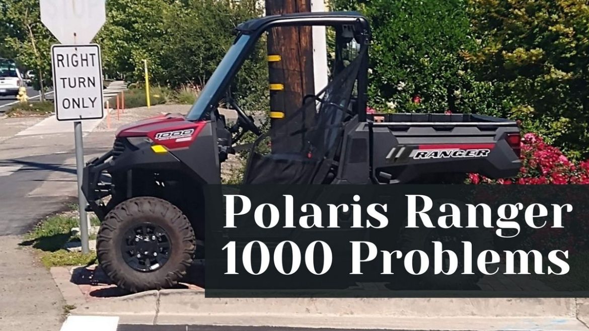 Most Common Polaris Ranger 1000 Problems [General, XP, Crew]