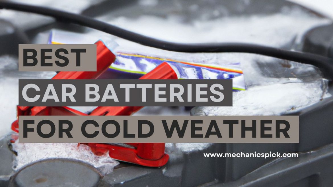 6 Best Car Battery for Cold Weather
