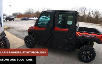polaris ranger lift kit problems reasons and solutions