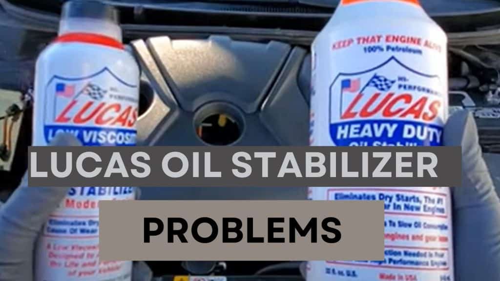 Lucas Oil Stabilizer Problems With Solutions
