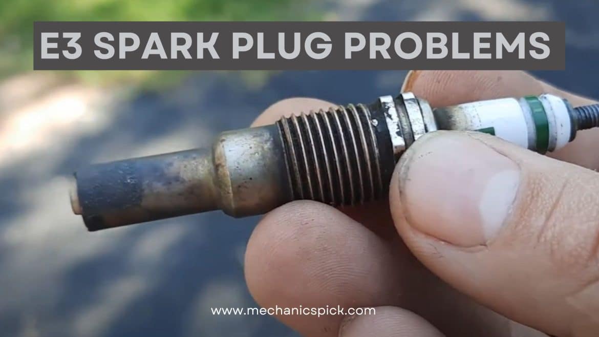 E3 Spark Plug Problems – with solutions