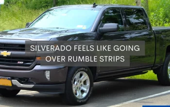 Silverado Feels Like Going Over Rumble Strips